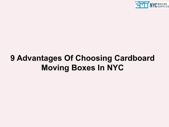 9 advantages of choosing cardboard moving boxes