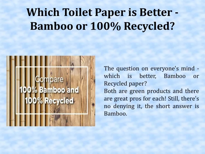 which toilet paper is better bamboo or 100 recycled