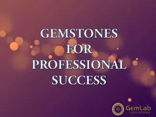 GEMSTONES FOR PROFESSIONAL SUCCESS