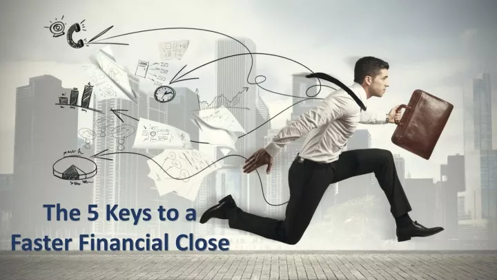 the 5 keys to a faster financial close