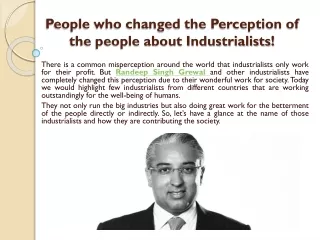 People who changed the Perception of the people about Industrialists!