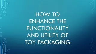 How to enhance the Functionality and Utility of