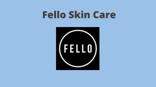 fello skin care