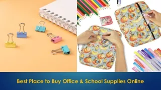 Best Place to Buy Office & School Supplies Online