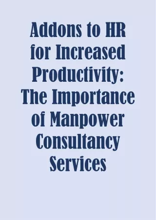 Addons to HR for Increased Productivity The Importance of Manpower Consultancy Services