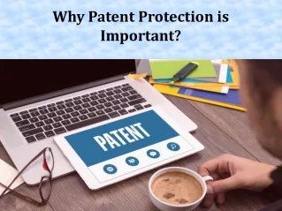 why patent protection is important