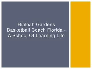Hialeah gardens basketball coach Florida - A School of Learning Life'