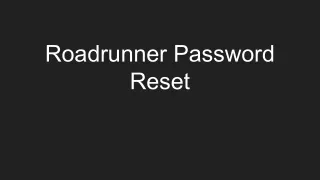 Roadrunner Password Reset