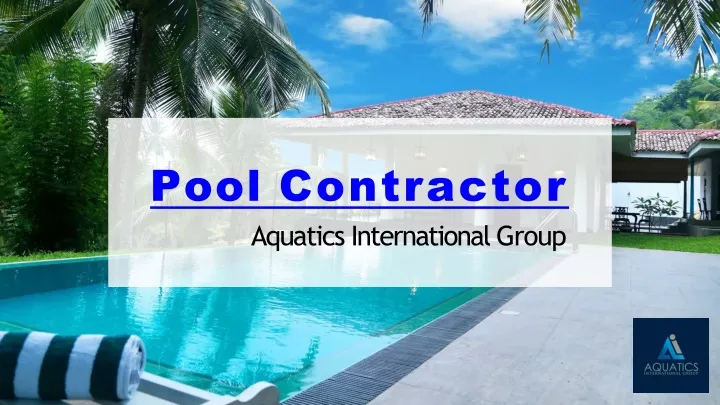 pool contractor aquatics international group