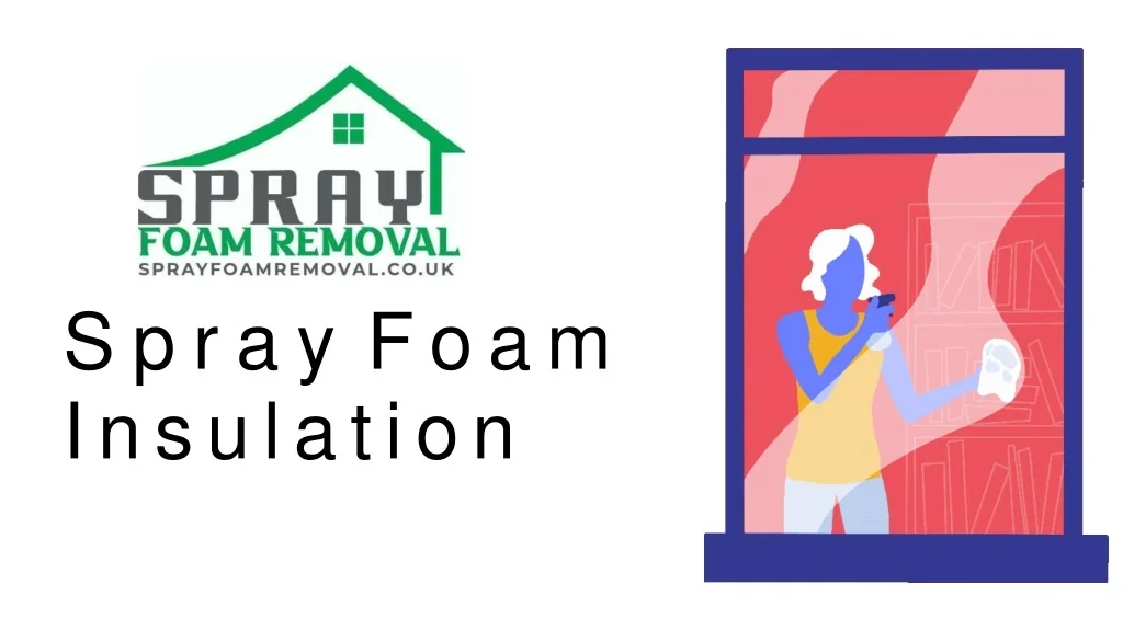 PPT - Spray Foam Insulation PowerPoint Presentation, free download - ID ...