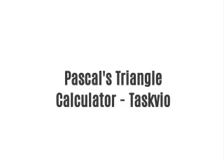 Pascal's triangle calculator - Taskvio