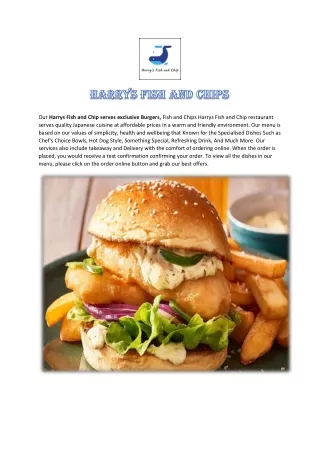 our harrys fish and chip serves exclusive burgers