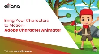 Bring your characters to motion- adobe character animator