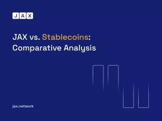 JAX vs Stablecoins Comparative Analysis