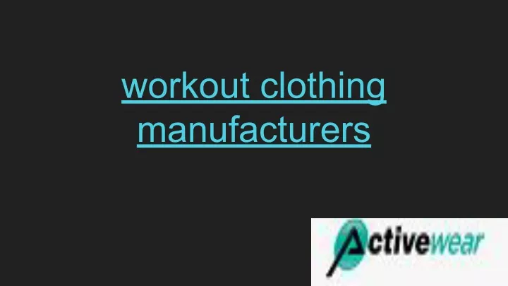 workout clothing manufacturers