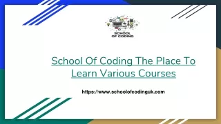 School Of Coding The Place To Learn Various Courses