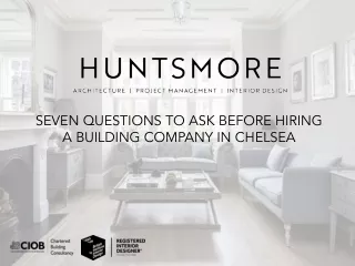 Seven Questions To Ask Before Hiring A Building Company In Chelsea