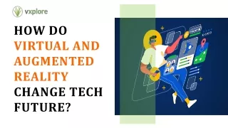 how do virtual and augmented reality change tech