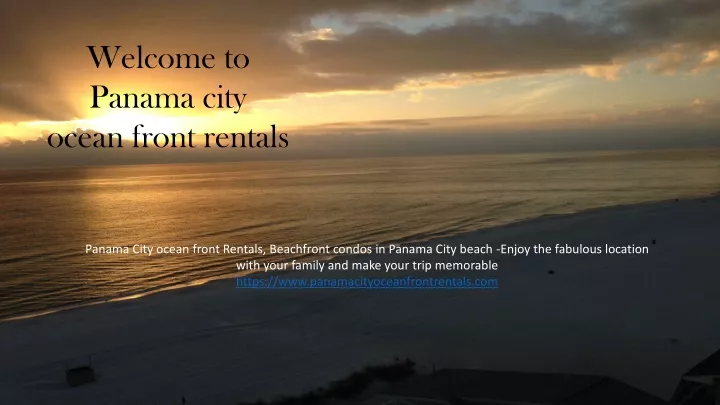 welcome to panama city ocean front rentals