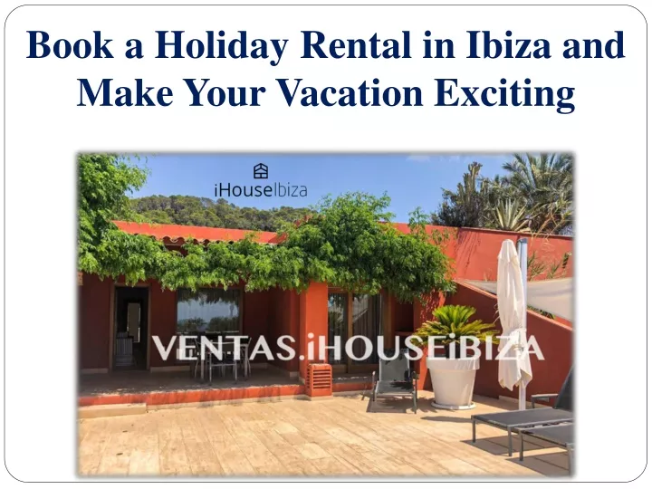 book a holiday rental in ibiza and make your