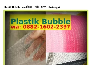Plastik Bubble Solo Ô882_I6Ô2_2397 [WA]