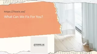 What Can We Fix For You