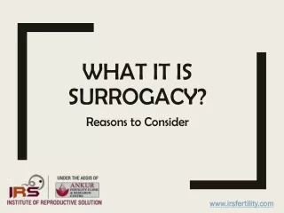 What It Is Surrogacy and Reasons to Consider