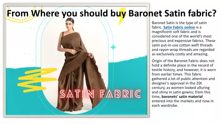 from where you should buy baronet satin fabric