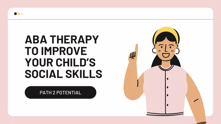 aba therapy to improve your child s social skills
