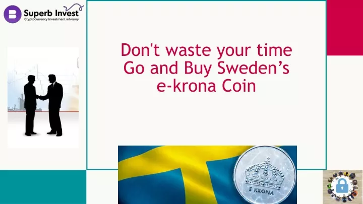 don t waste your time go and buy sweden s e krona