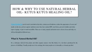 How and Why To Use Natural Herbal Oil- Kutus Kutus Healing Oil?