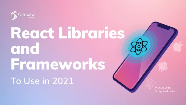 react libraries and frameworks to use in 2021