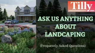 Read the FAQ About Landscape Design Services | Tilly Design