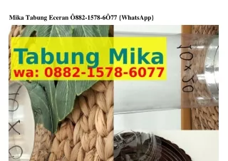 Mika Tabung Eceran 0882.15ᜪ8.Ϭ0ᜪᜪ{WA}