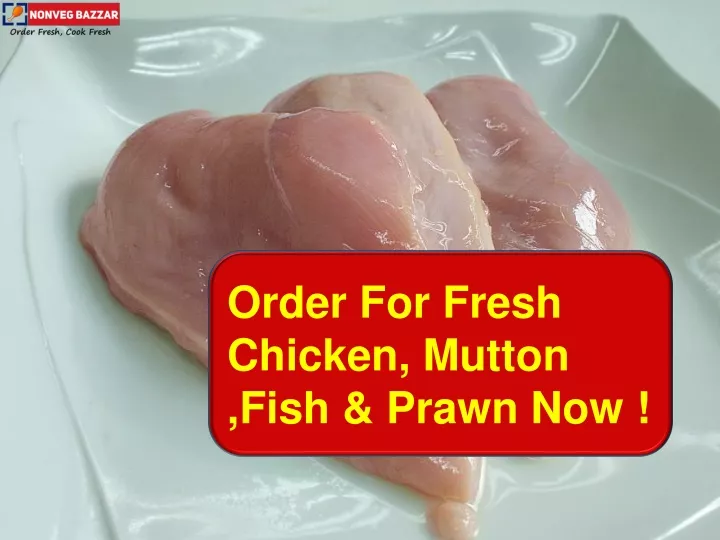 order for fresh chicken mutton fish prawn now