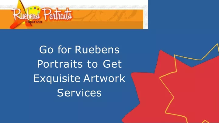 go for ruebens portraits to get exquisite artwork