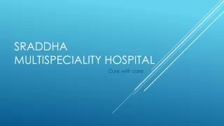 Best Emergency and Critical Care  at Sraddha Multispeciality Hospital