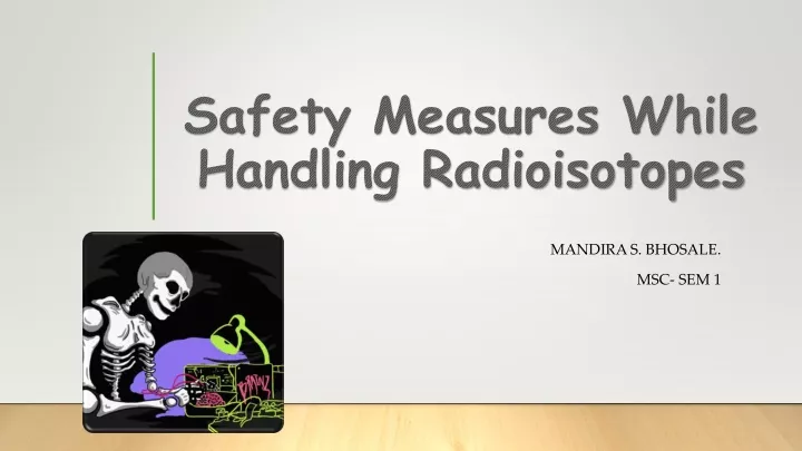 safety measures while handling radioisotopes