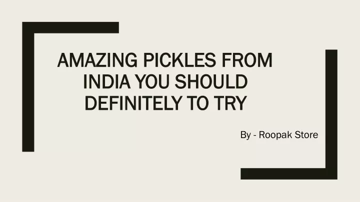 amazing pickles from india you should definitely to try