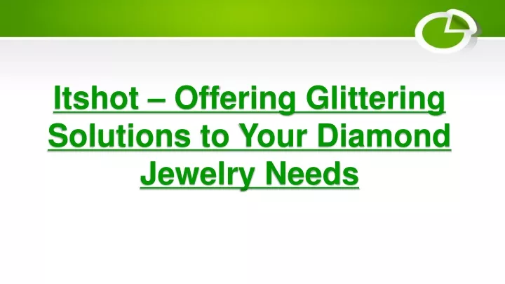 itshot offering glittering solutions to your