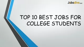 Topics -Top  10 BEST JOBS FOR COLLEGE