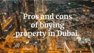 Pros and cons  of buying  property in Dubai.