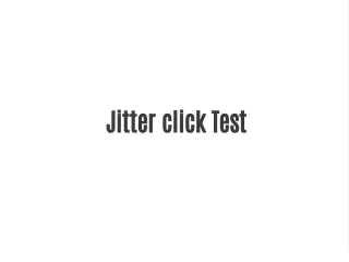 Jitter click Test
