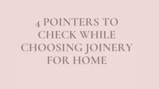 4 Pointers to check while choosing joinery for home..