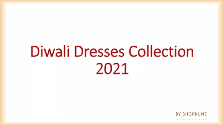 diwali dresses collection 2021
