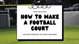 How to Make a Football Court