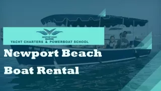 Choose a Newport Beach Boat Rental at newportcoastmarine.com