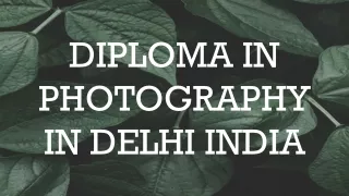 Diploma in photography in delhi india