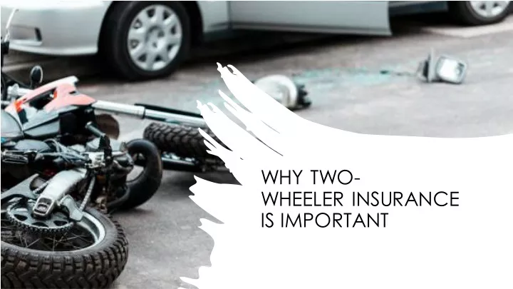 why two wheeler insurance is important