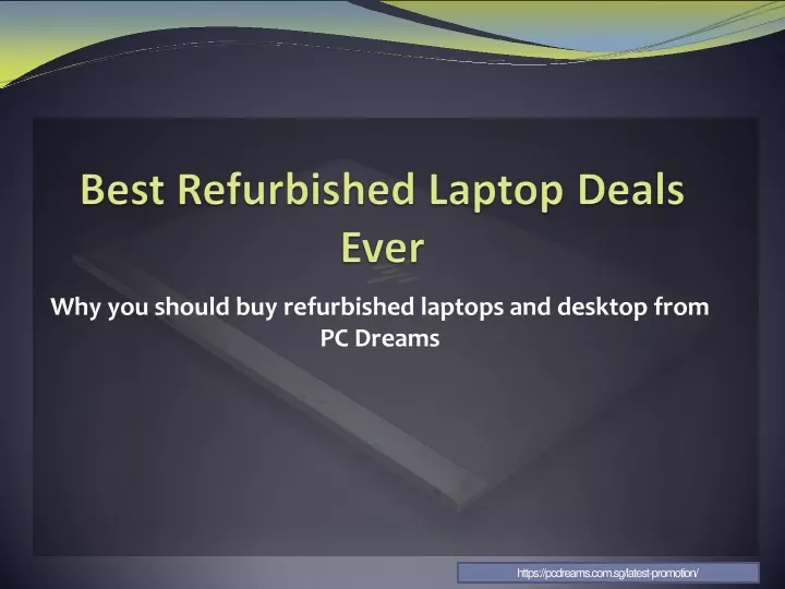 why you should buy refurbished laptops